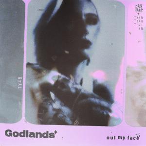 poster for Out My Face - Godlands