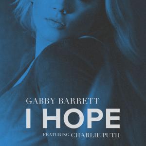 poster for I Hope (feat. Charlie Puth) - Gabby Barrett
