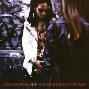 poster for Are You Gonna Go My Way - Lenny Kravitz
