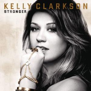 poster for Stronger (What Doesn’t Kill You) - Kelly Clarkson