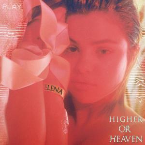 poster for Higher or Heaven (feat. Halsey) - Selena Gomez