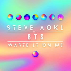 poster for Waste It On Me (feat. BTS) - Steve Aoki