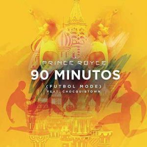 poster for 90 Minutos (Futbol Mode) [feat. ChocQuibTown] - Prince Royce