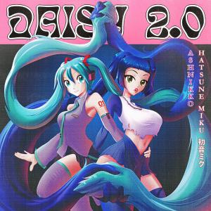poster for Daisy 2.0 (feat. Hatsune Miku) - Ashnikko