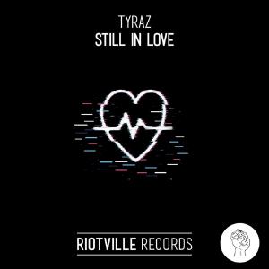 poster for Still in Love - Tyraz