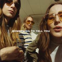 poster for Something to Tell You - HAIM
