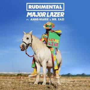 poster for Let Me Live (feat. Anne-Marie) - Rudimental & Major Lazer