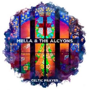 poster for Celtic Prayer - Mella & the Alcyons