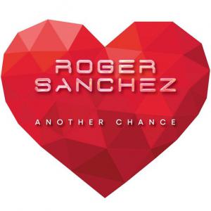 poster for Another Chance - Roger Sanchez