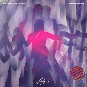 poster for Dance Again - Anthony Keyrouz, Ekko