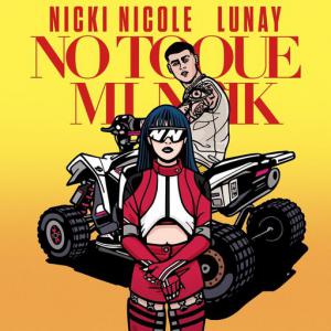 poster for No Toque Mi Naik - NICKI NICOLE, Lunay