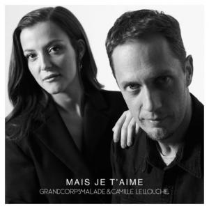 poster for Mais je t’aime - Grand Corps Malade, Camille Lellouche