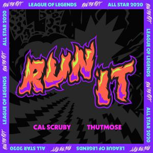 poster for Run It (feat. Cal Scruby) - League of Legends & Thutmose
