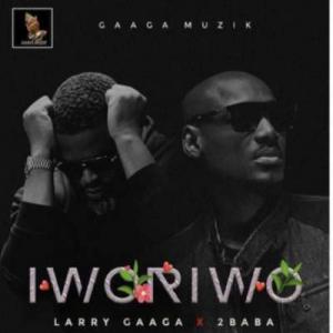 poster for Iworiwo - Larry Gaaga Ft 2Baba