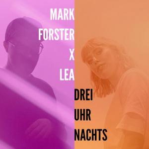 poster for Drei Uhr Nachts - Mark Forster, Lea
