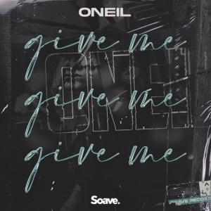 poster for Give Me - Oneil