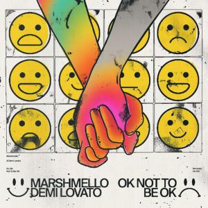 poster for OK Not To Be OK - Marshmello, Demi Lovato
