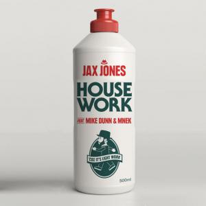 poster for House Work (feat. Mike Dunn, MNEK) - Jax Jones