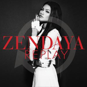 poster for Replay - Zendaya