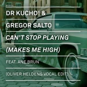 poster for Can’t Stop Playing (Makes Me High) (Oliver Heldens Vocal Edit) (feat. Ane Brun) - Dr. Kucho! & Gregor Salto