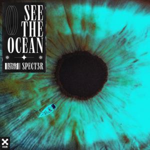 poster for See The Ocean - SPECT3R