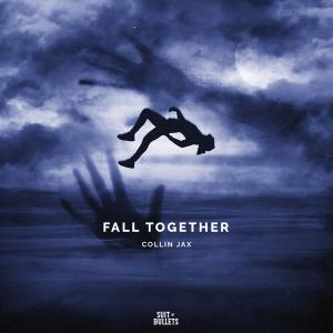 poster for Fall Together - Collin Jax & H.I.S.E.