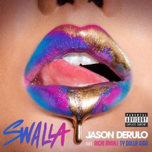 poster for Swalla (feat. Nicki Minaj & Ty Dolla $ign) - Jason Derulo, Nicki Minaj & Ty Dolla $ign