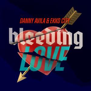 poster for Bleeding Love - Danny Avila, Ekko City
