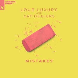 poster for Mistakes - Loud Luxury, Cat Dealers