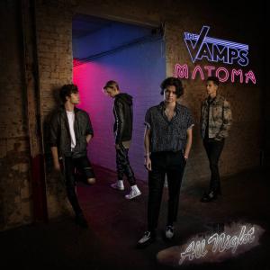 poster for All Night - The Vamps & Matoma