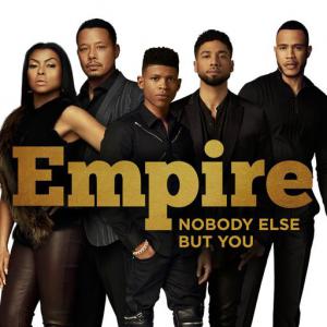 poster for Nobody Else But You (feat. Yazz & Sierra McClain) - Empire Cast