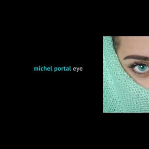 poster for Eye - Michel Portal