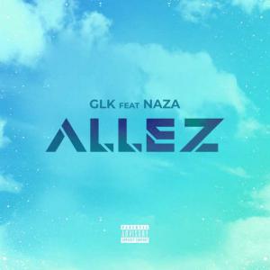 poster for Allez (feat. Naza) - GLK