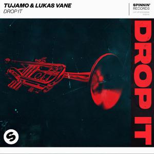 poster for Drop It - Tujamo & Lukas Vane
