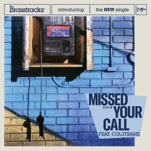 poster for Missed Your Call - Brasstracks, Col3trane