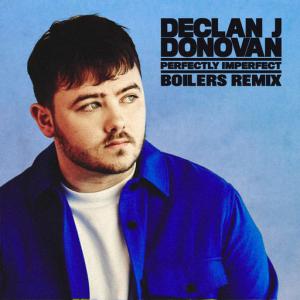 poster for Perfectly Imperfect (BOILERS Remix) - Declan J Donovan
