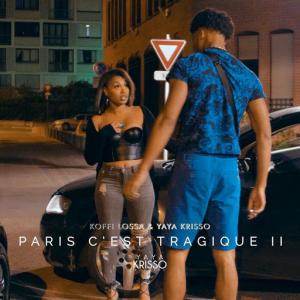 poster for Paris c’est tragique 2 (feat. Yaya Krisso) - Koffi Lossa