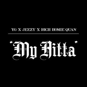 poster for My Hitta (ft. Jeezy & Rich Homie Quan) - YG