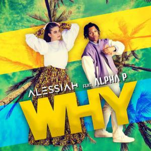 poster for Why (feat. Alpha P) - Alessiah