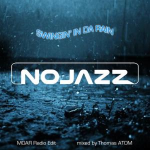poster for Swingin’ in da Rain (Radio Edit) [Mixed by Thomas Atom] - NoJazz