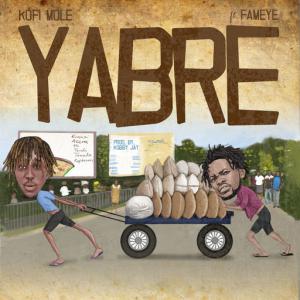 poster for Yabre (feat. Fameye) - Kofi Mole