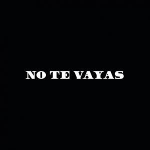 poster for No Te Vayas - Don Omar, Alexis y Fido