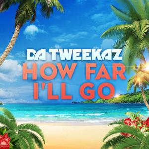 poster for How Far I’ll Go - Da Tweekaz