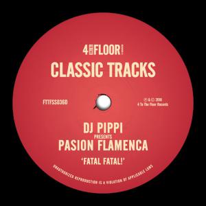 poster for Fatal Fatal (DJ Pippi Presents Pasion Flamenca) - DJ Pippi, Pasion Flamenca