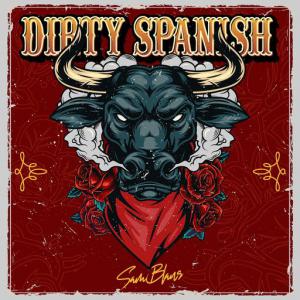 poster for Dirty Spanish - Sam Blans