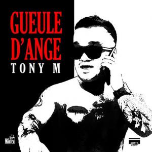 poster for Tony M - Gueule d’Ange