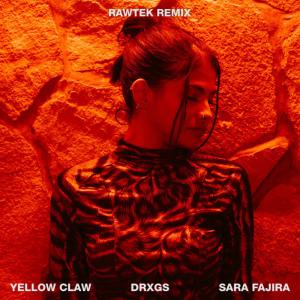 poster for Drxgs (feat. Sara Fajira) - Yellow Claw
