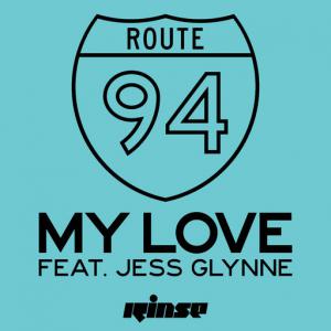 poster for My Love (feat. Jess Glynne) - Route 94