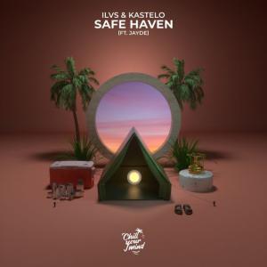 poster for Safe Haven (feat. Jayde) - ILVS, Kastelo
