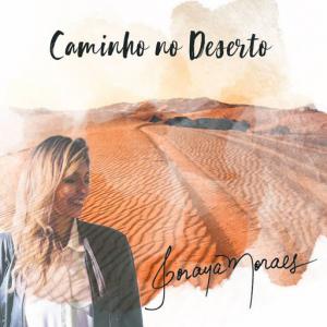 poster for Caminho no Deserto - Soraya Moraes